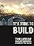 It's Time to Build: The Lif...