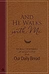 And He Walks with...