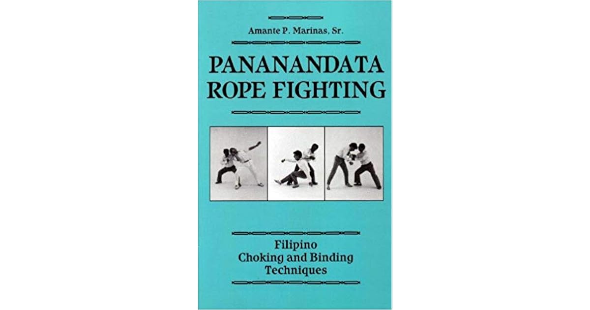 Pananandata rope fighting Filipino choking and binding techniques by