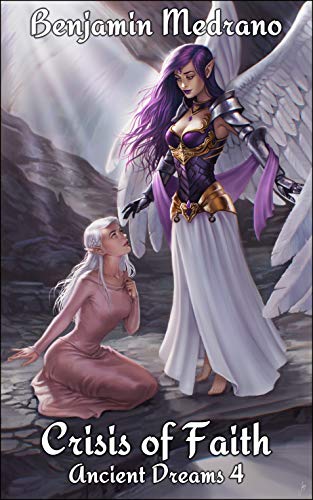 Crisis of Faith (Ancient Dreams #4)