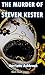 The Murder of Steven Kester: A Spike Tracy Mystery (Black Heath Classic Crime)
