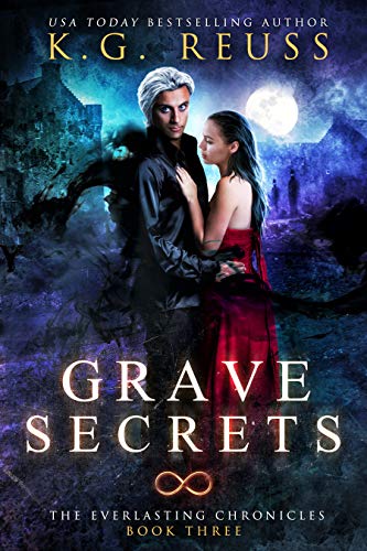 Grave Secrets (The Everlasting Chronicles, #3)