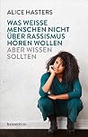 Book cover for Was weiße Menschen nicht über Rassismus hören wollen aber wissen sollten