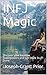 INFJ Magic: Discover your I...