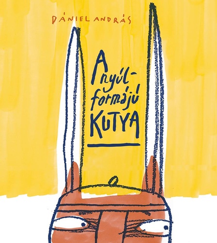 A ​nyúlformájú kutya (Hardcover)