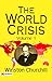 The World Crisis, Volume 1 by Winston S. Churchill The World Crisis, Volume 1 by Winston S. Churchill
