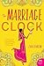The Marriage Clock: A Novel