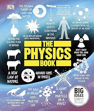 The Physics Book: Big Ideas Simply Explained