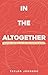 In the Altogether: Trusting God with All We Hide From the World