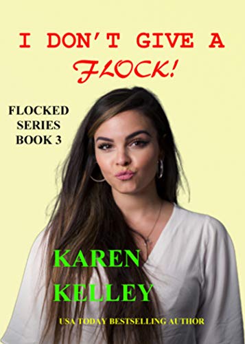 I Don't Give a Flock (Flocked #3)