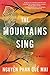 The Mountains Sing by Nguyễn Phan Quế Mai