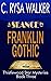 A Séance in Franklin Gothic by C. Rysa Walker