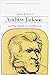 Andrew Jackson & the Search for Vindication (Library of American Biography)
