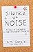 Silence the Noise: 15 Days ...