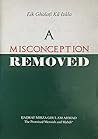 A Misconception Removed A Misconception Removed
