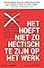 Het hoeft niet zo hectisch te zijn op het werk
