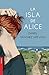 La isla de Alice by Daniel Sánchez Arévalo