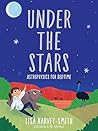 Under the Stars: Astrophysics for Bedtime Under the Stars: Astrophysics for Bedtime