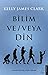 Bilim ve - veya Din