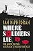 Where Soldiers Lie: The Que...