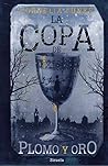 La copa de plomo y oro by Cornelia Funke