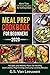 MEAL PREP COOKBOOK FOR BEGI...