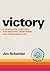 Victory: A Seven-Step Strat...