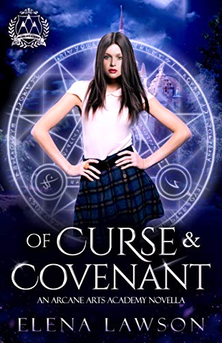 Of Curse and Covenant (Arcane Arts Academy, #0.5)