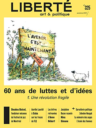 Revue Liberté 325 - 60 ans de luttes et d'idées. 1. Une révolution fragile (Kindle Edition)