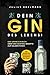 DEIN GIN DES LEBENS!: Das große Gin Buch: Über 100 Cocktail Rezepte zum selber mixen: inkl. Schritt für Schritt zum perfekten Gin Tonic!