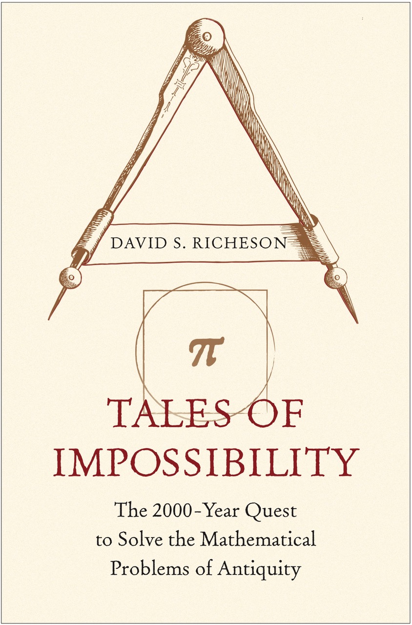Tales of Impossibility: The 2000-Year Quest to Solve the Mathematical Problems of Antiquity (Hardcover)
