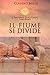 Il Fiume si divide (L'Impero d'acciaio Vol. 1)