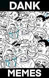 Dank Memes: Insane Funny Memes Collection Never Seen Before XXL (Clean Memes Book 1)