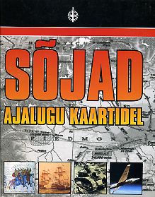 Sõjad. Ajalugu kaartidel (Hardcover)
