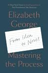 Mastering the Process by Elizabeth  George