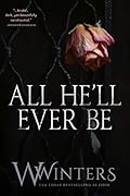 All He'll Ever Be (Merciless #1-4)