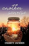 Another Sunrise by Charity Jackson