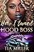How I Tamed a Hood Boss ( An Urban Romance Book)