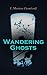 Wandering Ghosts: The Dead ...