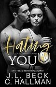 Hating You (Blackthorn Elite, #1)