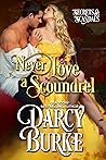 Never Love a Scoundrel by Darcy Burke