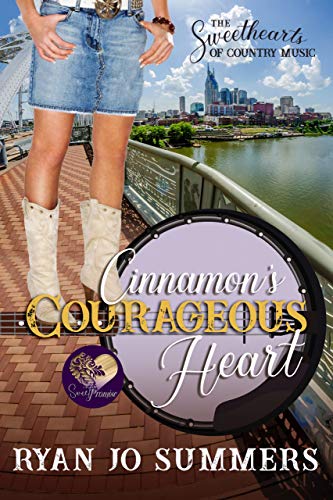 Cinnamon's Courageous Heart (The Sweethearts of Country Music Book 5)