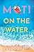 Moti on the Water