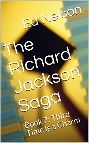 Third Time is a Charm (The Richard Jackson Saga, #7)