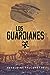 Los Guardianes