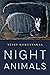 Night Animals by Yusef Komunyakaa Night Animals by Yusef Komunyakaa