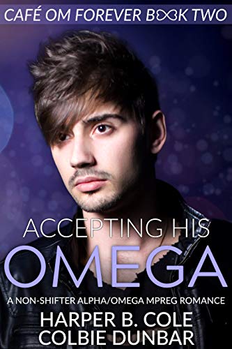 Accepting His Omega (Cafe Om Forever #2)