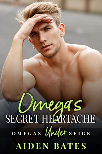 Omega's Secret Heartache (Under Siege, #4)