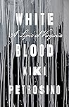 White Blood: A Ly...