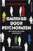 Omringd door psychopaten